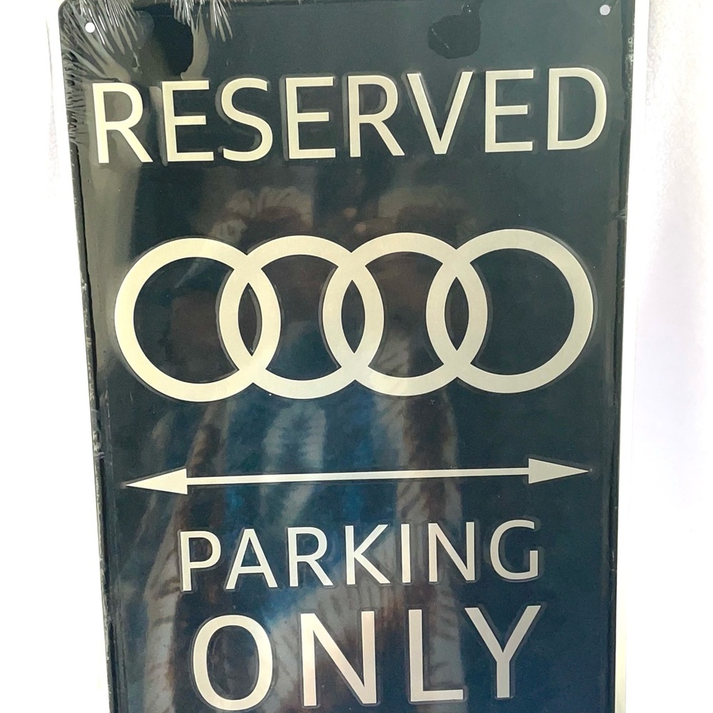 Audi Reserved Parking Sign Brand New, Sealed no Tags.